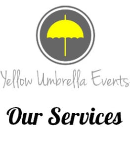 Our Services Yellow Umbrella Events